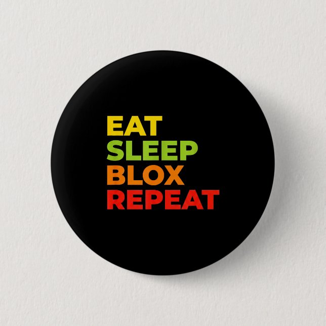 Child Eat Sleep Blox Repeat - Kids Gaming Slogan F 6 Cm Round Badge (Front)