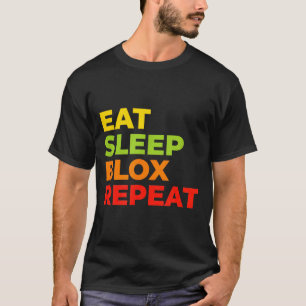 Child Eat Sleep Blox Repeat - Kids Gaming Slogan F T-Shirt