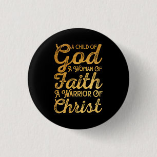 Child God Woman Of Faith Warrior Of Christ Jesus C 3 Cm Round Badge