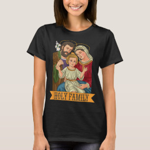Child Jesus Virgin Mary and St Joseph T-Shirt