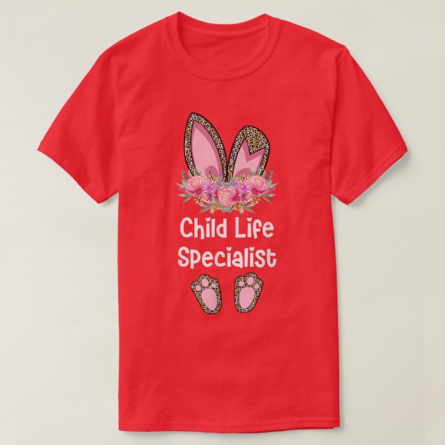 Child Life Specialist Easter, Bunny health care pr T-Shirt (Design Front)