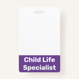 Child Life Specialist ID Badge