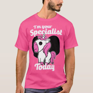 Child Life Specialist Im Your Specialist Today T-Shirt
