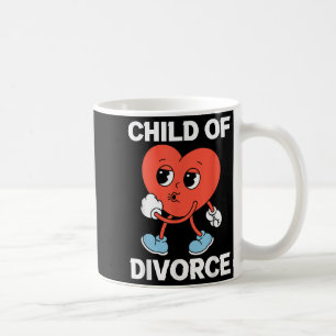 Child Of Divorce Motivation & Inspiration Gift Coffee Mug
