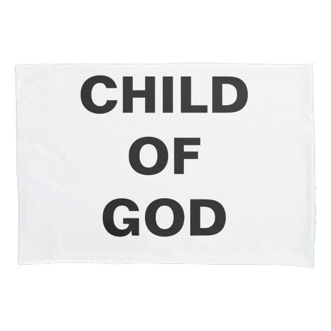 "Child Of God" Single Pillowcase (Front)