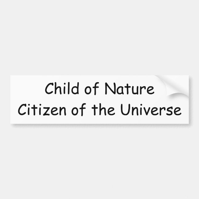 Child of NatureCitizen of the Universe Bumper Sticker (Front)