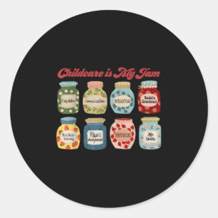 Childcare Is My Jam Funny Daycare Teacher Back To Classic Round Sticker