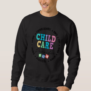Childcare Provider Director Daycare Crew School Te Sweatshirt