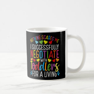 Childcare Teacher Negotiate Toddlers Daycare Coffee Mug
