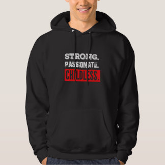 Childfree Strong Passionate Childless Hoodie