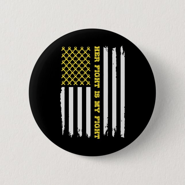 CHILDHOOD CANCER AMERICAN FLAG Her Fight is My Fig 6 Cm Round Badge (Front)