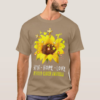Childhood Cancer Awareness Faith Hope Love Sunflow T-Shirt