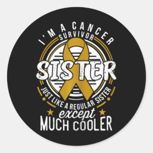 Childhood Cancer Awareness  for Sister Classic Round Sticker