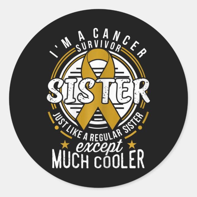 Childhood Cancer Awareness  for Sister Classic Round Sticker (Front)