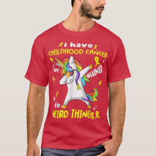 Childhood Cancer Awareness Funny I Have Childhood T-Shirt