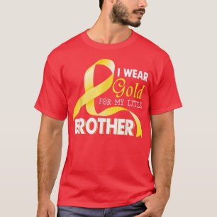 Childhood Cancer Awareness I Wear For My Little Br T-Shirt