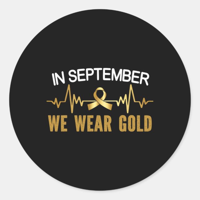 childhood cancer awareness in september we wear go classic round sticker (Front)