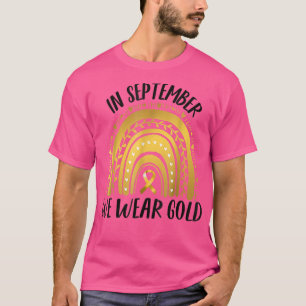 Childhood Cancer Awareness In September We Wear Go T-Shirt