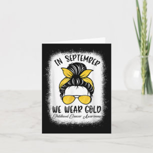 Childhood Cancer Awareness Month In September We W Card