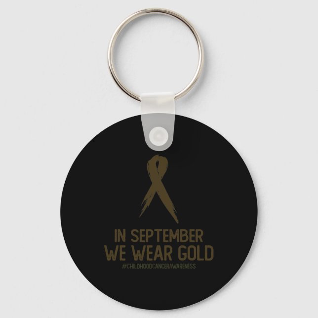 Childhood Cancer Awareness Month In September We W Key Ring (Front)