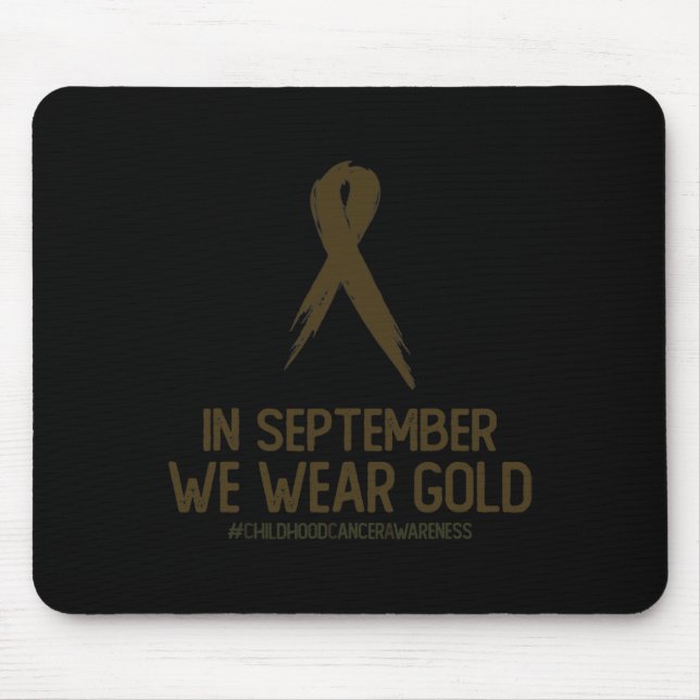 Childhood Cancer Awareness Month In September We W Mouse Mat (Front)