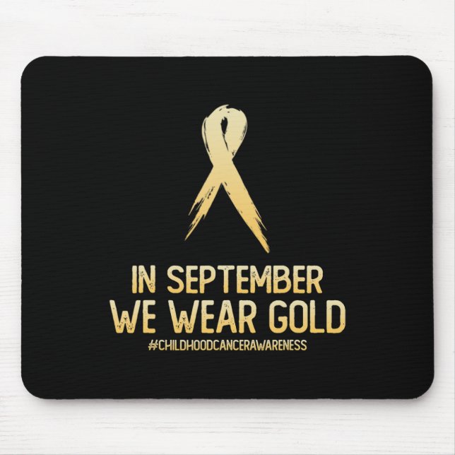 Childhood Cancer Awareness Month In September We W Mouse Mat (Front)