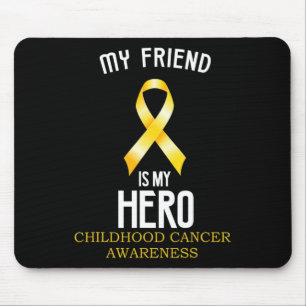 Childhood cancer awareness My friend is my hero te Mouse Mat