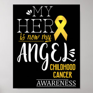 Childhood Cancer Awareness My Hero Is Now My Angel Poster