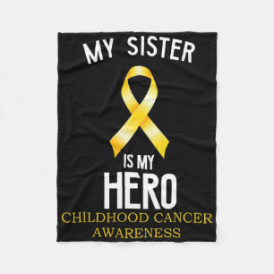 Childhood Cancer Awareness My Sister Is My Hero Fleece Blanket