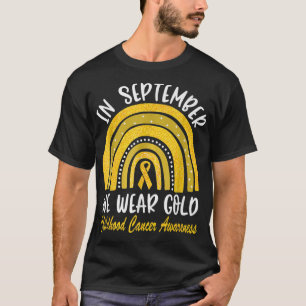 Childhood Cancer Awareness Rainbow In September We T-Shirt
