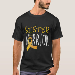 Childhood cancer awareness Sister of a warrior T-Shirt