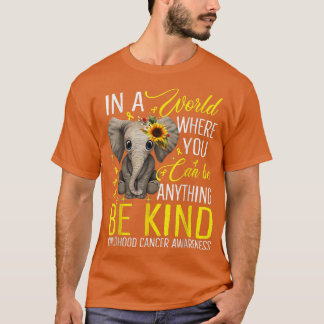 Childhood Cancer Awareness Sunflower Elephant Be K T-Shirt