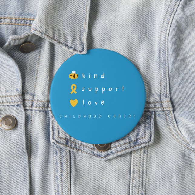 childhood cancer.be kind.support.love. Button (In Situ)