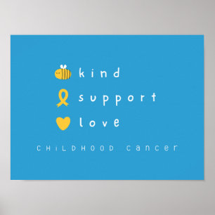 childhood cancer be kind support love Poster Print