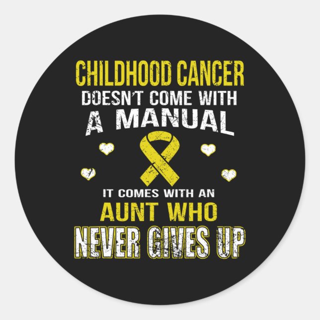 CHILDHOOD CANCER comes with Aunt who never gives u Classic Round Sticker (Front)