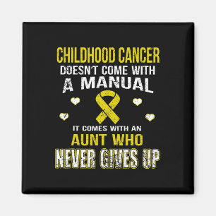 CHILDHOOD CANCER comes with Aunt who never gives u Magnet