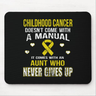 Childhood Cancer Comes With Aunt Who Never Gives U Mouse Mat