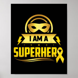 Childhood Cancer I Am A Superhero Ribbon Poster