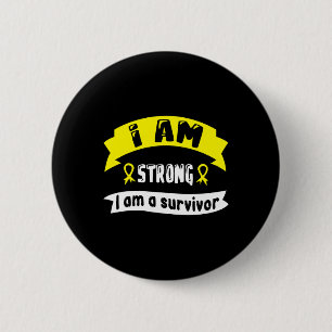 Childhood Cancer I Am Strong I Am A Survivor 6 Cm Round Badge