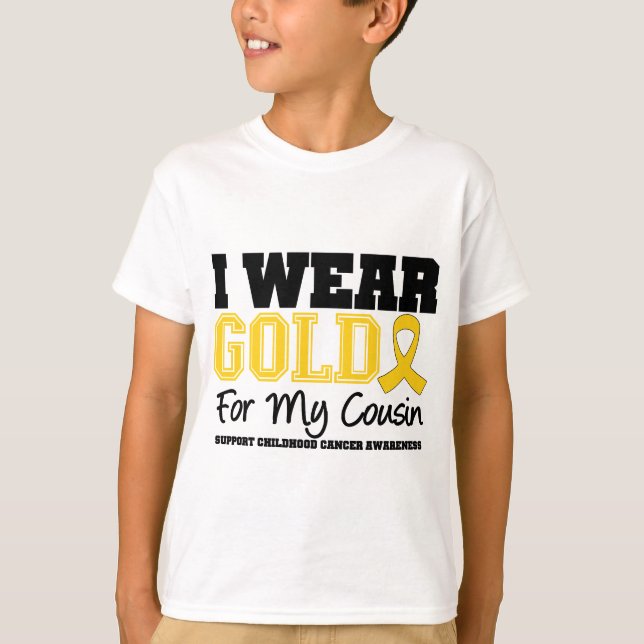 Childhood Cancer I Wear Gold Ribbon Cousin T-Shirt (Front)