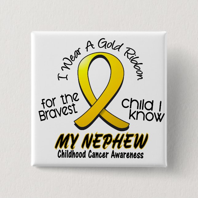 Childhood Cancer I Wear Gold Ribbon For My Nephew 15 Cm Square Badge (Front)