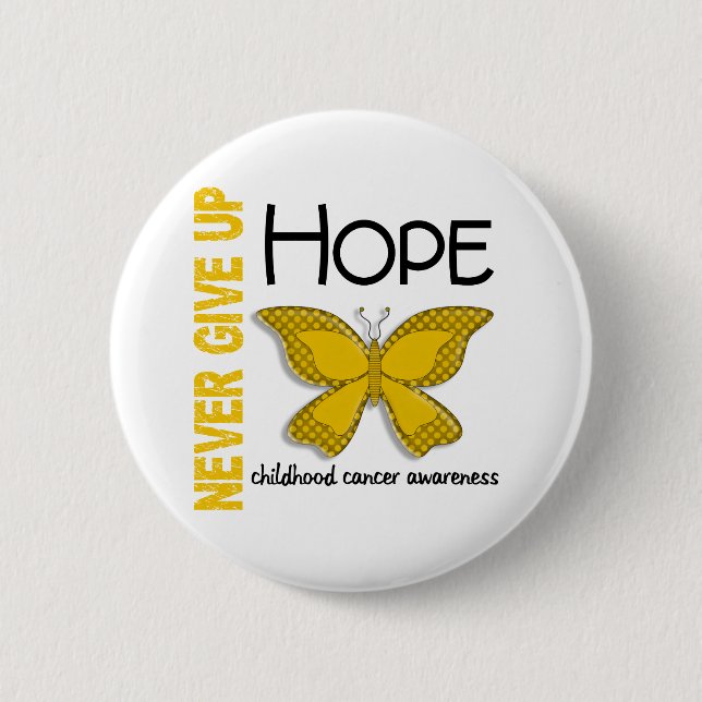 Childhood Cancer Never Give Up Hope Butterfly 4.1 6 Cm Round Badge (Front)