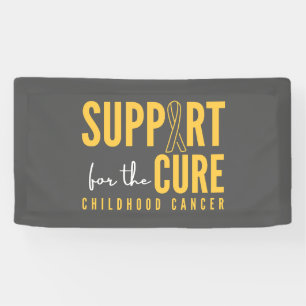 childhood cancer support for the cure Banner Sign
