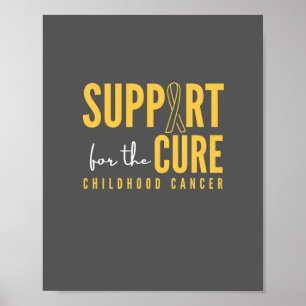 childhood cancer. support for the cure. Posters