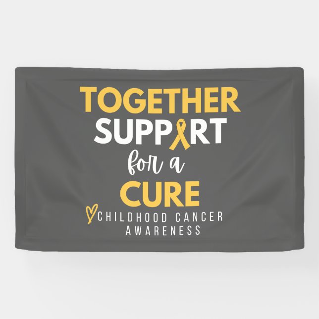 childhood cancer together support cure Banner Sign (Horizontal)