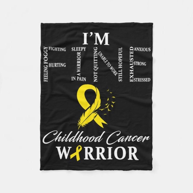 Childhood Cancer Warrior I'm Fine  Fleece Blanket (Front)