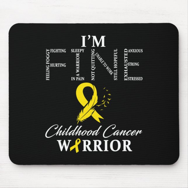 Childhood Cancer Warrior I'm Fine  Mouse Mat (Front)