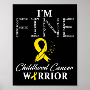 Childhood Cancer Warrior I'm Fine  Poster