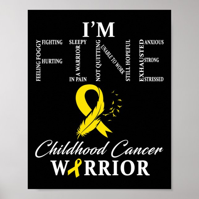 Childhood Cancer Warrior I'm Fine  Poster (Front)