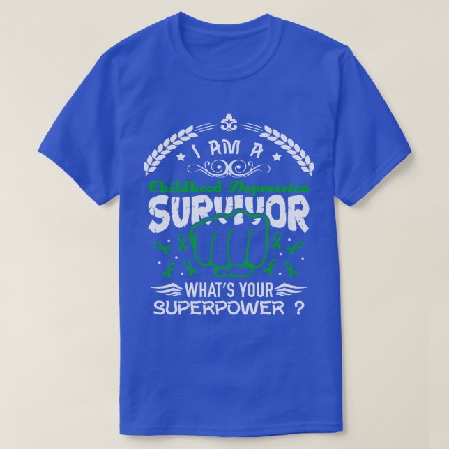 Childhood Depression Awareness Survivor Whats Your T-Shirt (Design Front)